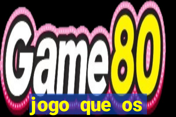 jogo que os famosos jogam para ganhar dinheiro